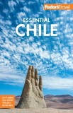 Fodor&#039;s Essential Chile