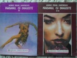 Maidanul cu Dragoste Vol. 1-2, George Mihail Zamfirescu, Roman, Porto-Franco 1993, Beletristica Romana