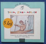 Yara, zana apelor (basm brazilian), 96 pagini, Humanitas 2003