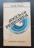 Jocul cu fericirea. Răspunderea pentru &icirc;ntemeierea unei familii - Vasile Tincu
