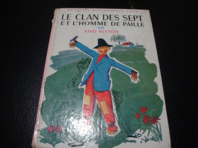 E,Blyton- Le Clan des Sept et L&amp;#039;Home de Paille-1961-in franceza-ilust. D&amp;#039;&amp;#039;Aslan foto