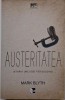 Austeritatea. Istoria unei idei periculoase &ndash; Mark Blyth - Carte beletristica