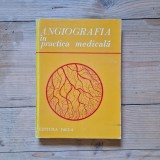 Angiografia in practica medicala P. Brinzeu St. Gavrilescu 1977