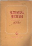 Sezatoarea prieteniei. Material pentru sezatorile din cadrul lunii prieteniei romano-sovietice