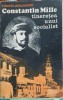 Constantin Mille: Tineretea unui Socialist - Tiberiu Avramescu, Editura Politica 1973, Biografii, Carte Veche