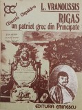 Rigas. Un patriot grec din Principate - L. Vranoussis