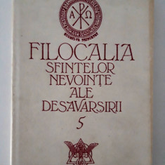 Religie Filocalia sfintelor nevointe ale desavarsirii volum 5