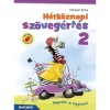 H&eacute;tk&ouml;znapi sz&ouml;veg&eacute;rt&eacute;s 2. oszt&aacute;ly - F&ouml;ldv&aacute;ri Erika