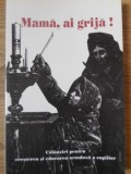 MAMA, AI GRIJA! CALAUZIRI PENTRU CRESTEREA SI EDUCAREA ORTODOXA A COPIILOR-IRINEU EPISCOP DE ECATERINBURG S-234927