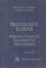 Toxicologie clinica - Fiziopatologie, Diagnostic, Tratament, Volumul I foto