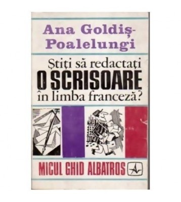 Ana Goldis - Poalelungi - Știti sa redactati o scrisoare in limba foto