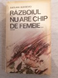 Razboiul nu are chip de femeie &ndash; Svetlana Aleksievici