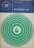 Astrofizica Azi - Vasile Ureche, Editura Stiintifica si Enciclopedica, 1978, Stiinta pentru Toti, Romana