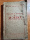 Culegere de problme de algebra pentru clasele 8-10 - din anul 1953