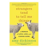 Strangers tend to tell me things