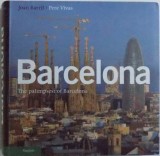 BARCELONA - THE PALIMSEST OF BARCELONA , text JOAN BARRIL , photography PERE VIVAS , 2006