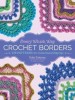 Every Which Way Crochet Borders: 100 Patterns for Customized Edgings