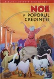 Noe si poporul credintei. Repovestita pentru copii de Joy Melissa Jensen