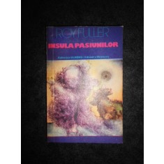 Roy Fuller - Insula pasiunilor