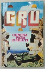 CENUSA FARA EPOLETI , ROMANUL UNUI SPION de V. SUVOROV , romanul unui spion , versiunea romanesca LAURENTIU CHECICHES , 1993 foto