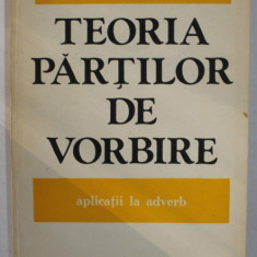 TEORIA PARTILOR DE VORBIRE de DUMITRU NICA , CU APLICATII LA ADVERB , 1988