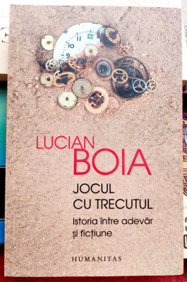 Jocul cu trecutul - Lucian Boia foto