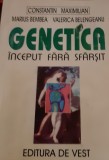 GENETICA INCEPUT FARA SFARSIT