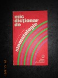 GAFAR MEMET - MIC DICTIONAR DE STOMATOLOGIE (1989, editie cartonata)