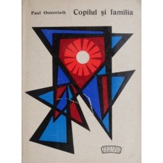 Copilul si familia &ndash; Paul Osterrieth
