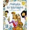 M&aacute;ty&aacute;s, az igazs&aacute;gos - Mes&eacute;k M&aacute;ty&aacute;s kir&aacute;lyr&oacute;l