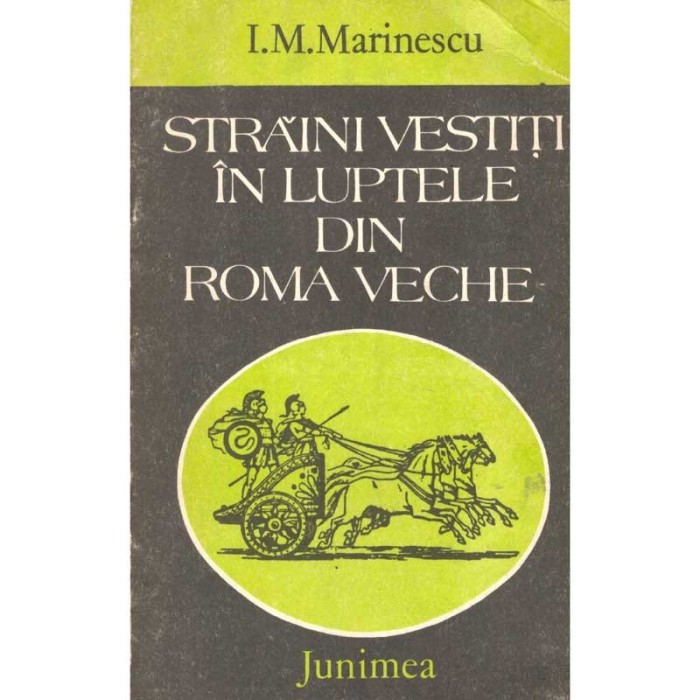 I. M. Marinescu - Strainii vestiti in luptele din Roma veche