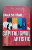 Capitalismul artistic - Oana Șerban
