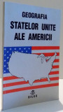 GEOGRAFIA STATELOR UNITE ALE AMERICII de DANIELA BUTCA, LUCIA WITKOVSKY , 1993