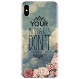 Husa silicon pentru Apple Iphone XS Max, Your Mistakes Dont Define You
