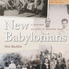 New Babylonians: A History of Jews in Modern Iraq