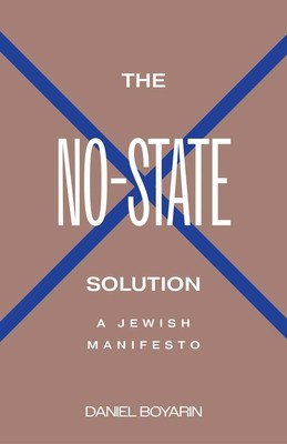 The No-State Solution: A Jewish Manifesto foto