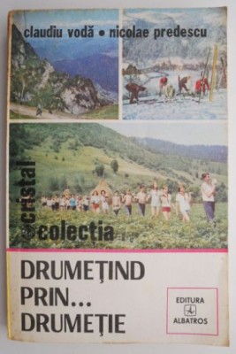 Drumetind prin... drumetie &amp;ndash; Claudiu Voda, Nicolae Predescu foto