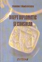 Drept Diplomatic si Consular - Manual Universitar (Tanasescu)