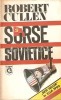 Surse Sovietice - Robert Cullen, Globus, 1991, Roman, Ediție &icirc;n Rom&acirc;nă, 285 Pagini