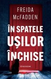 &Icirc;n spatele ușilor &icirc;nchise - Paperback brosat - Freida McFadden - Bookzone