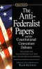 The Anti-Federalist Papers &amp; Constitutional Convention Debates - Ralph Ketchum (ed.) - Signet Classic