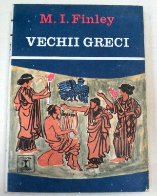 VECHII GRECI-M. I. FINLEY 1974 foto