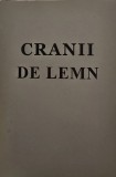 CRANII DE LEMN ION I MOTA EDITIA A V-A 2008 MUNCHEN COLECTIA OMUL NOU TRAIAN GOLEA REEDITARE EDITIA 1970 ARTICOLE MISCAREA LEGIONARA LEGIONAR 304 PAG