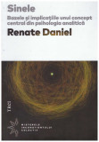 Renate Daniel - Sinele - bazele si implicatiile unui concept central din psihologia analitica - 131155