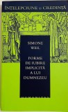Forme de iubire implicita a lui Dumnezeu - Simone Weil