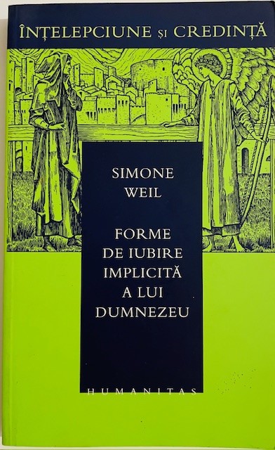 Forme de iubire implicita a lui Dumnezeu - Simone Weil
