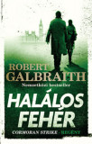 Hal&aacute;los feh&eacute;r - Cormoran Strike-reg&eacute;ny - Robert Galbraith