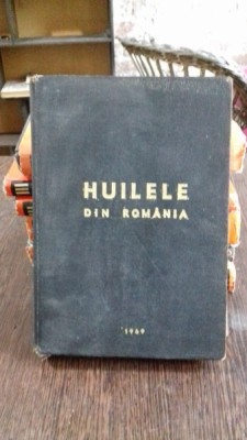 HUILELE DIN ROMANIA - N.M. IONESCU foto