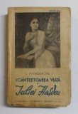 SCANTEETOAREA VIATA A IULIEI HASDEU de C. MANOLACHE , 1940