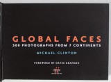 GLOBAL FACES , 500 PHOTOGRAPHS FROM 7 CONTINENTS by MICHAEL CLINTON , 2007